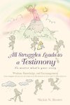 All Struggles Leads to a Testimony