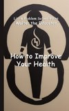 How to Improve Your Health