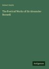 The Poetical Works of Sir Alexander Boswell