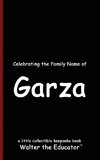 Celebrating the Family Name of Garza