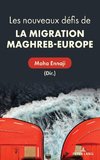 Les nouveaux défis de la migration Maghreb-Europe