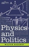 Bagehot, W: Physics and Politics