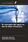 El concepto del agua en Ain El Hûts (Tlemcen)