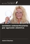 Lesiones osteoarticulares por agresión eléctrica