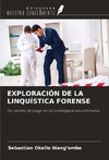 EXPLORACIÓN DE LA LINQUÍSTICA FORENSE