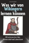 Was wir von Wikingern lernen können