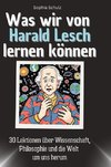 Was wir von Harald Lesch lernen können