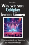 Was wir von Coldplay lernen können