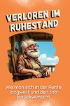 Verloren im Ruhestand