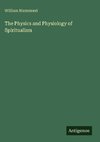 The Physics and Physiology of Spiritualism
