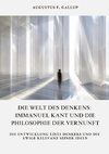 Die Welt des Denkens:  Immanuel Kant und die  Philosophie der Vernunft