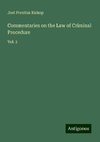 Commentaries on the Law of Criminal Procedure