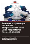 Étude de la dynamique des fluides computationnelle des voies respiratoires nasales humaines