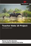 Teacher Note 10 Project