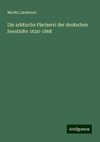 Die arktische Fischerei der deutschen Seestädte 1620-1868