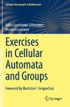 Exercises in Cellular Automata and Groups