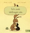 Wir zwei vertragen uns