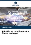 Künstliche Intelligenz und Biotechnologie