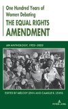 One Hundred Years of Women Debating the Equal Rights Amendment