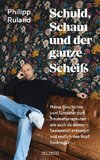 Schuld, Scham und der ganze Scheiß