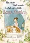Von einem Mädchen, das das Schreiben liebte. Jane Austen