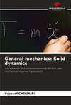 General mechanics: Solid dynamics