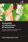 Sessualità: un'educazione all'autostima