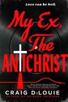 My Ex, the Antichrist