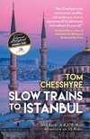 Slow Trains to Istanbul
