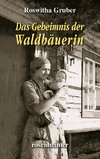 Das Geheimnis der Waldbäuerin