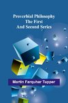 Proverbial Philosophy; The First and Second Series