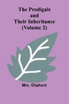The Prodigals and Their Inheritance (Volume 2)