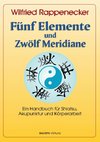 Fünf Elemente und Zwölf Meridiane
