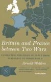 Wolfers, A: Britain and France between Two Wars - Conflictin