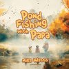 Pond Fishing with Papa (Store Edition)