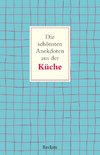 Die schönsten Anekdoten aus der Küche