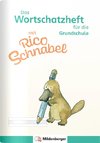 Das Wortschatzheft mit Rico Schnabel - für die Grundschule (10er-Set)