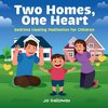 Two Homes, One Heart