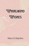 Whirlwind Wishes