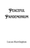 Peaceful Pandemonium