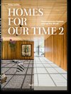 Homes For Our Time. Contemporary Houses around the World. Vol. 2. 45th Ed.