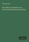 Die wälische, französische und deutsche Bearbeitung der Iweinsage