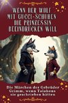 Wenn der Wolf mit Gucci-Schuhen die Prinzessin beeindrucken will