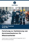 Forschung zur Optimierung von Anreizmechanismen für Wissensarbeiter