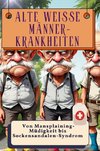 Alte weiße Männer-Krankheiten