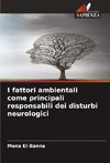 I fattori ambientali come principali responsabili dei disturbi neurologici