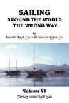 Sailing Around the World the Wrong Way Volume VI