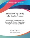 Memoirs Of My Life By John Charles Fremont