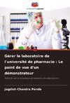 Gérer le laboratoire de l'université de pharmacie : Le point de vue d'un démonstrateur