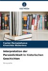 Interpretation der Persönlichkeit in historischen Geschichten